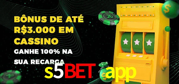 s5bet app melhor bônus de depósito